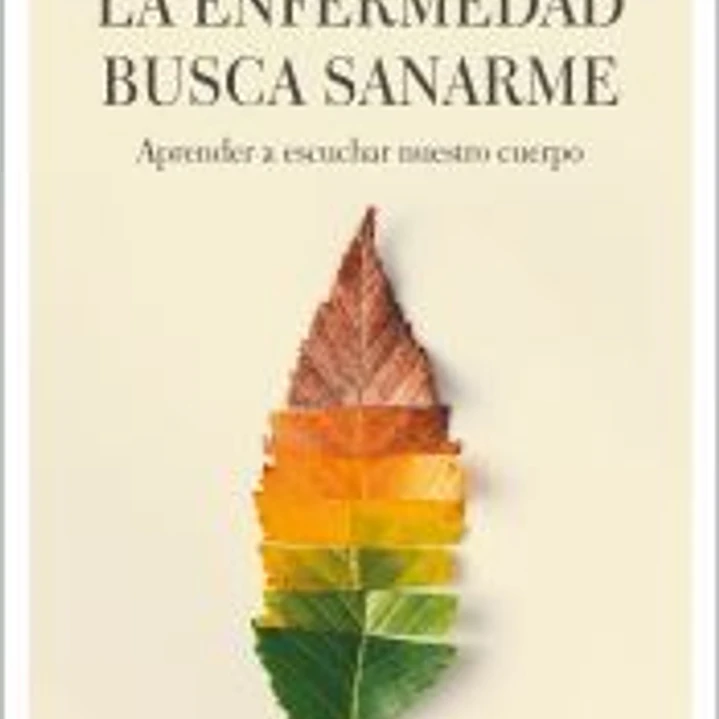 La enfermedad busca sanarme 1