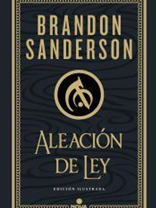 Aleación de ley (Wax & Wayne: edición ilustrada 1)