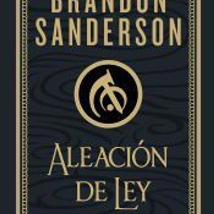 Aleación de ley (Wax & Wayne: edición ilustrada 1) 1