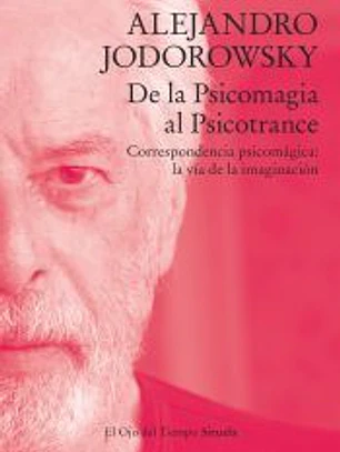 De la psicomagia al psicotrance