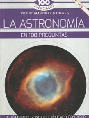 LA ASTRONOMIA EN 100 PREGUNTAS