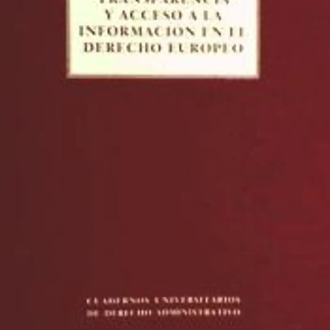 Transparencia y acceso a la información en el Derecho europeo 1