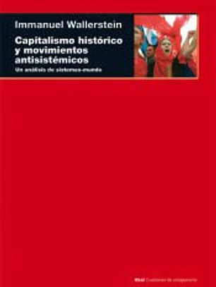 Capitalismo histórico y movimientos antisistémicos