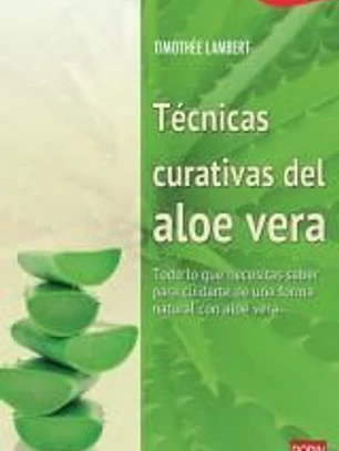 Tecnicas curativas del aloe vera