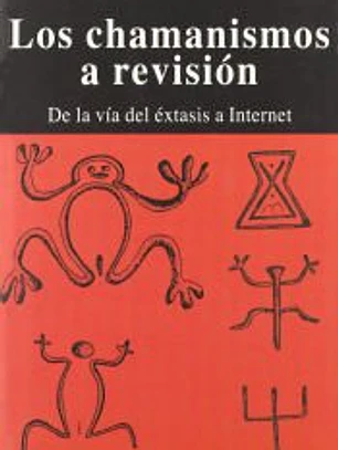 Los chamanismos a revisión