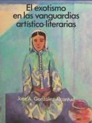 El exotismo en las vanguardias artístico-literarias