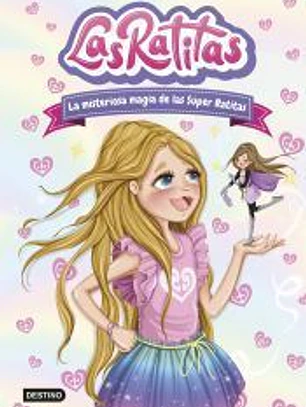Las Ratitas 3. La misteriosa magia de las Súper Ratitas