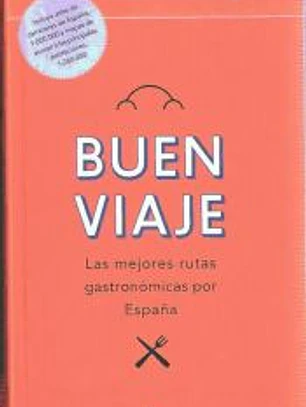Buen viaje: las mejores rutas gastronómicas