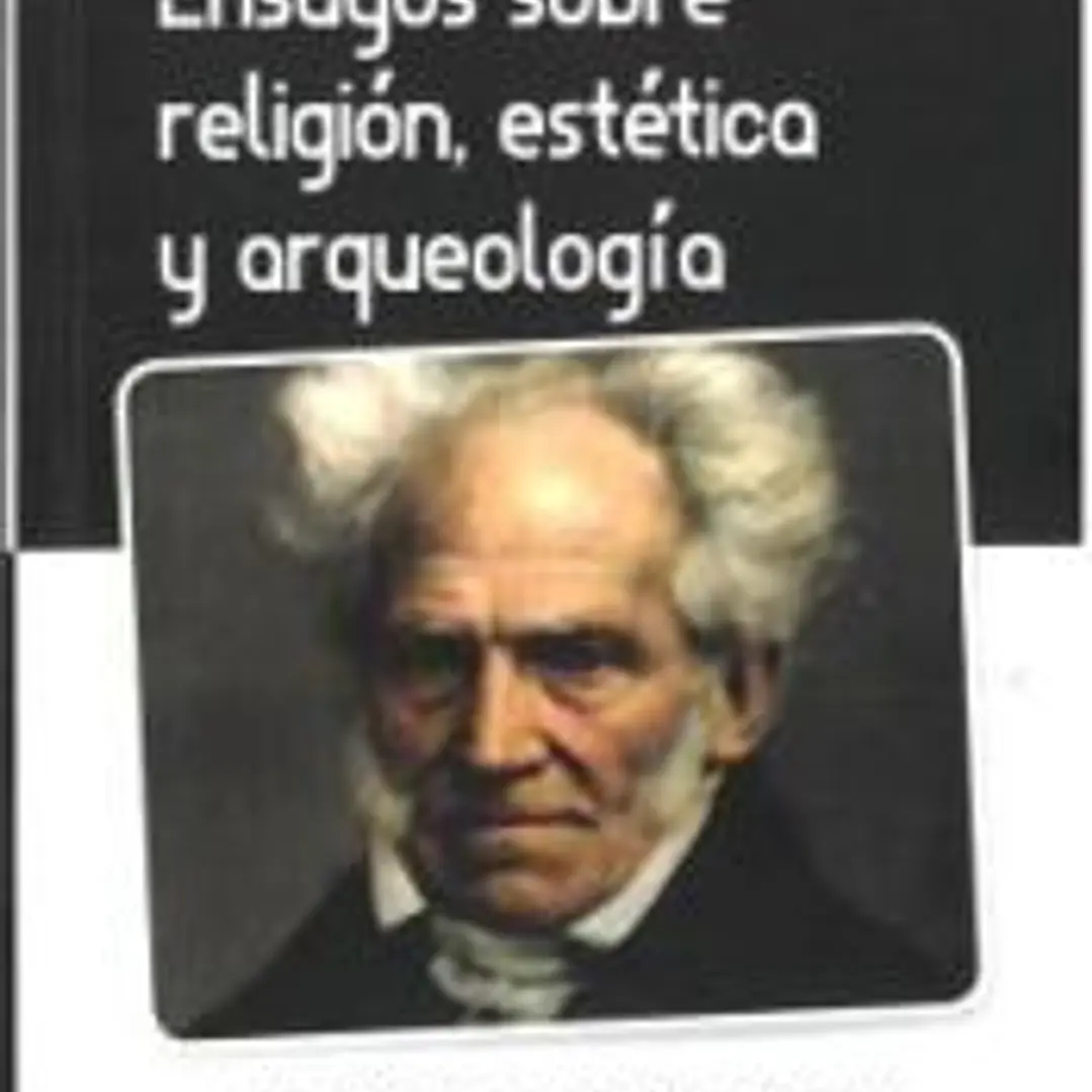 Ensayos sobre religión, estética y arqueología 1