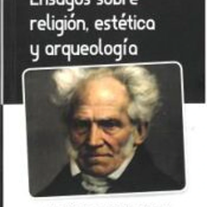 Ensayos sobre religión, estética y arqueología 1