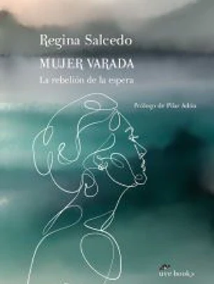 Mujer varada. La rebelión de la espera