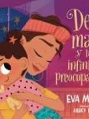 Desi, Mami Y Las Infinitas Preocupaciones: Desi, Mami, and the Never-Ending Worries