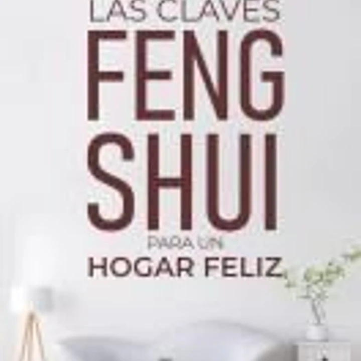 Las Claves Feng Shui para un hogar feliz 1