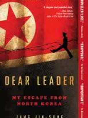 Dear Leader: My Escape from North Korea