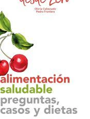 Alimentación saludable: Preguntas, casos y dietas