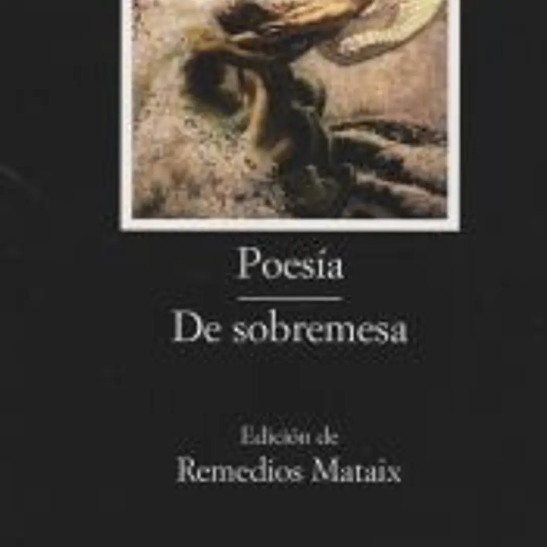 Poesía; De sobremesa 1