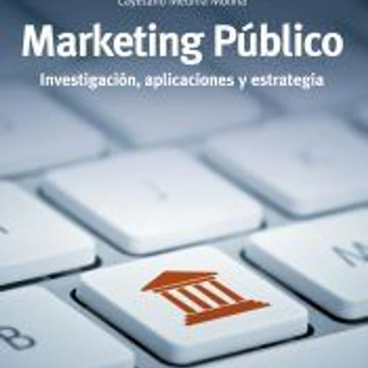 Marketing Público. Investigación, aplicaciones y esetrategia 1