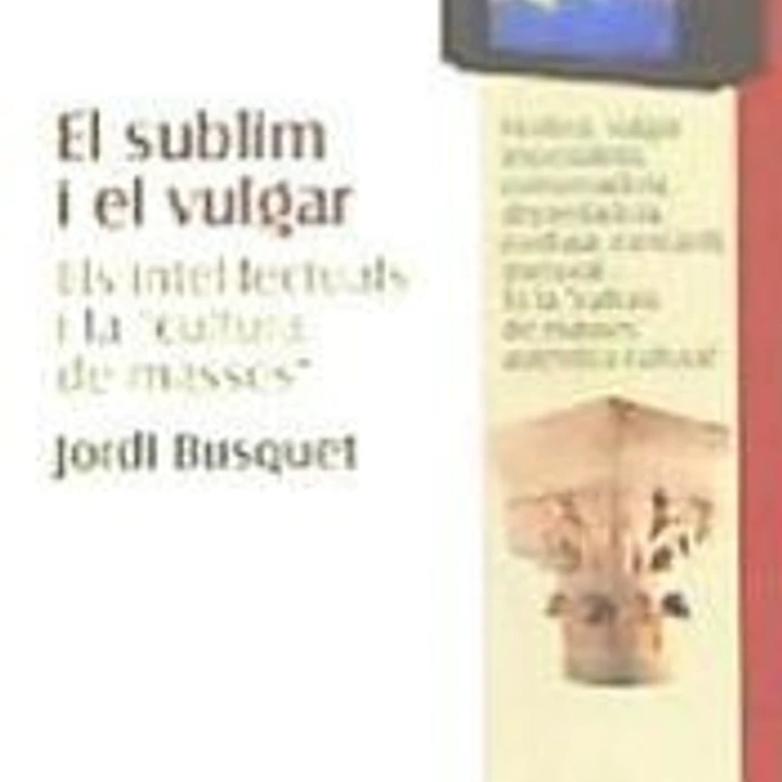 El sublim i el vulgar. 1