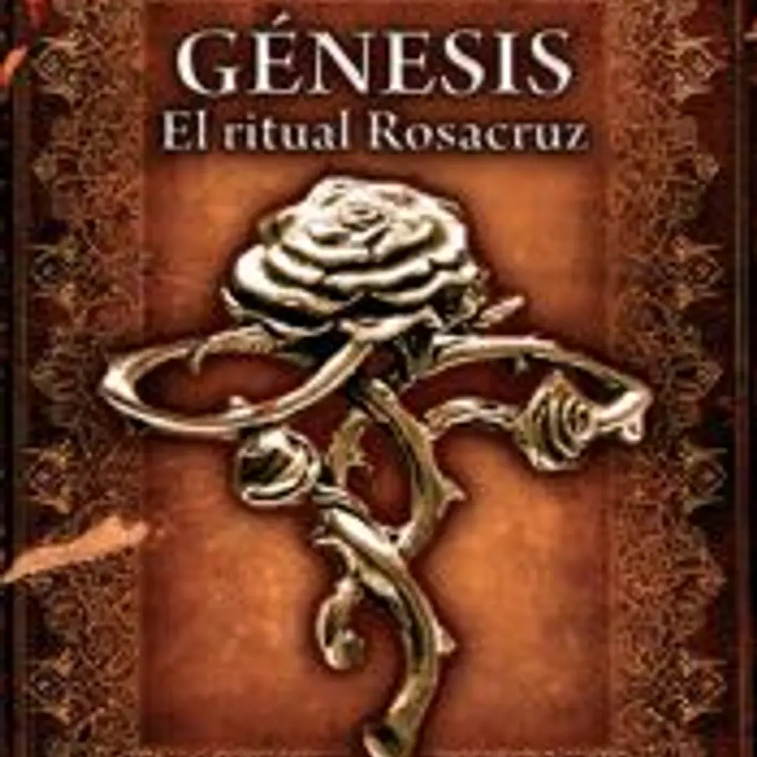 Génesis. El ritual Rosacruz 1