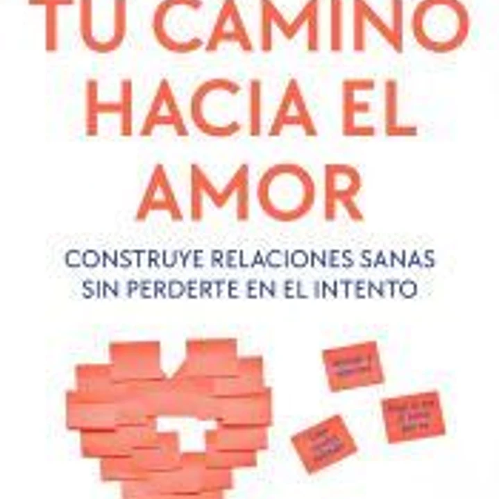 Tu camino hacia el amor 1
