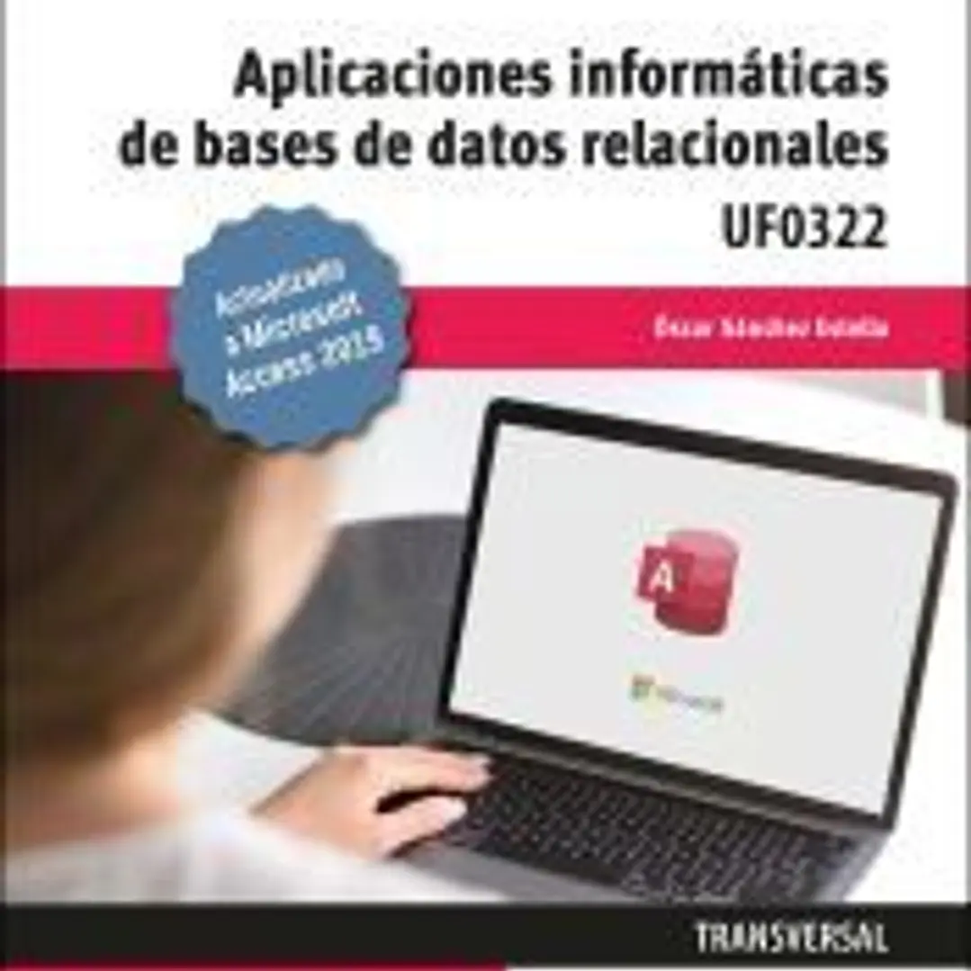 Aplicaciones informáticas de bases de datos relacionales. Microsoft Access 2019 1