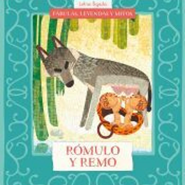 Fábulas, leyendas y mitos : Rómulo y Remo 1
