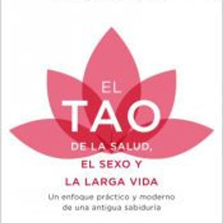 El tao de la salud, el sexo y la larga vida 1