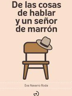 De las cosas de hablar y un señor de marrón