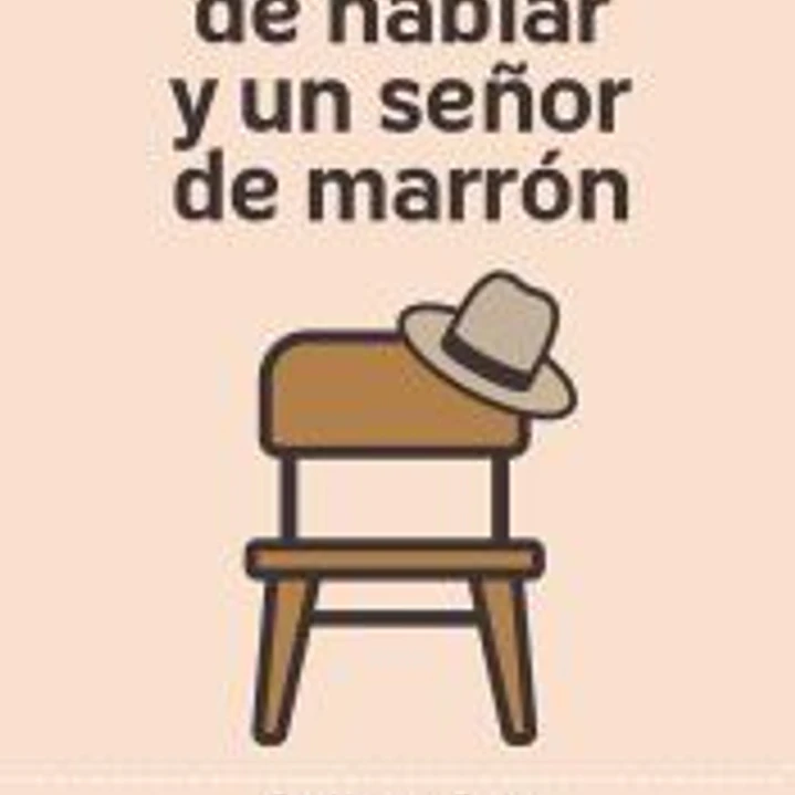 De las cosas de hablar y un señor de marrón 1