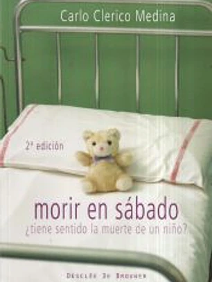 MORIR EN SÁBADO. ¿Tiene sentido la muerte de un niño?