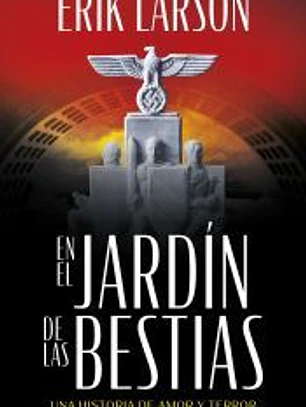 En el jardín de las bestias: Un historia de amor y terror en el Berlín nazi