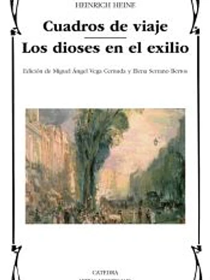 Cuadros de viaje ; Los dioses en el exilio
