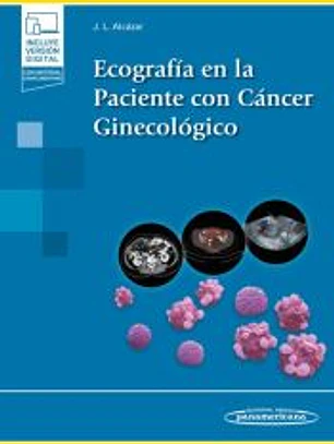 Ecografía en la Paciente con Cáncer Ginecológico (+ e-book)
