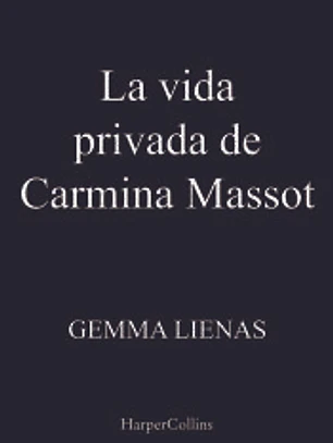 La vida privada de Carmina Massot