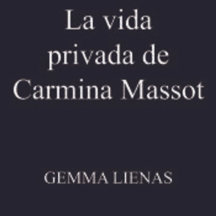 La vida privada de Carmina Massot 1