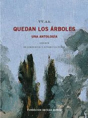 QUEDAN LOS ÁRBOLES: Una antología