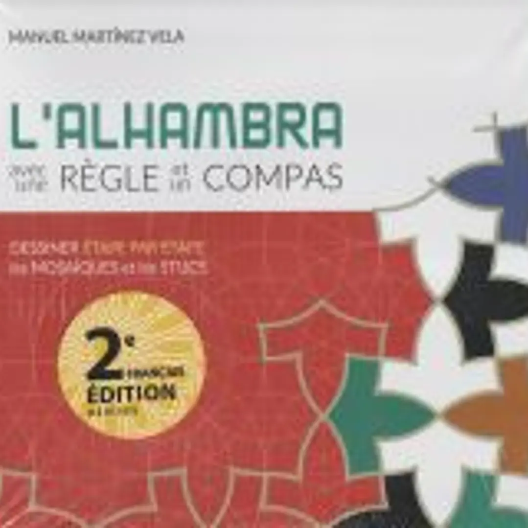 L'Alhambra avec une règle et un compass 1