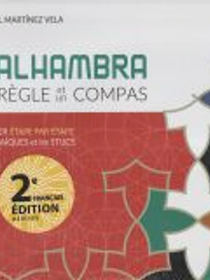 L'Alhambra avec une règle et un compass