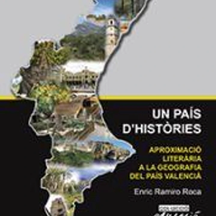 Un país d'històries. Aproximació literària a la geografia del País Valencià. 1