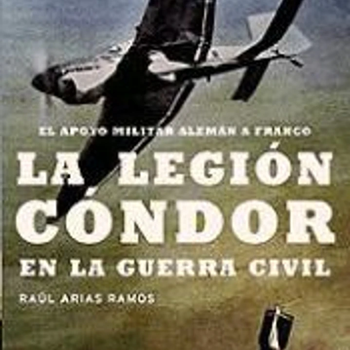 La Legión Cóndor en la Guerra Civil 1