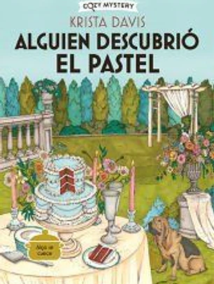 Alguien descubrió el pastel (Cozy Mystery)