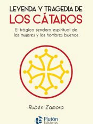 Leyenda y tragedia de los cátaros
