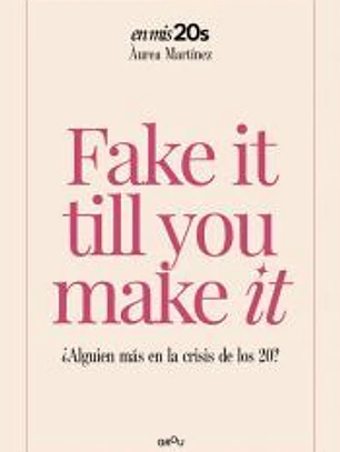 Fake it till you make it