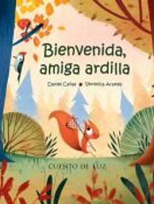 Bienvenida, amiga ardilla