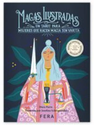 MAGAS ILUSTRADAS-EDICION ESPECIAL: Un tarot para mujeres que hacen magia sin varita