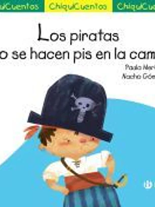 ChiquiCuento 65. Los piratas no se hacen pis en la cama