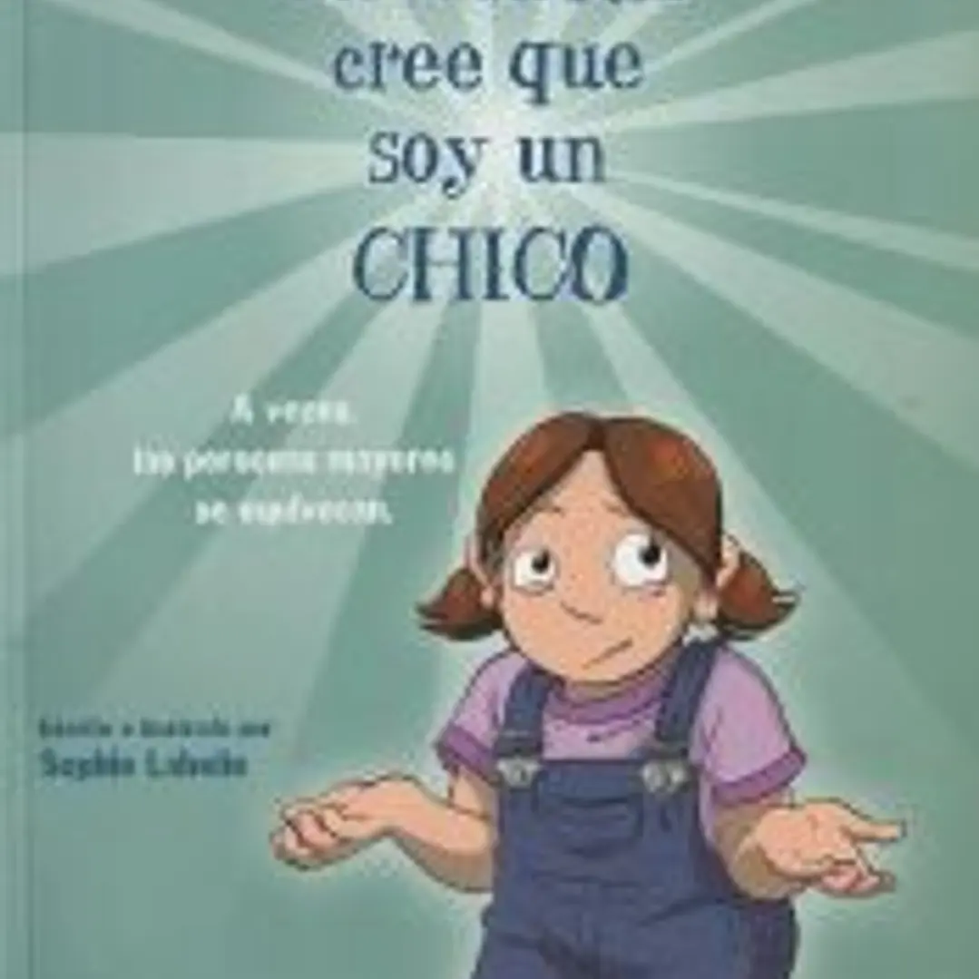 MI PADRE CREE QUE SOY UN CHICO 1