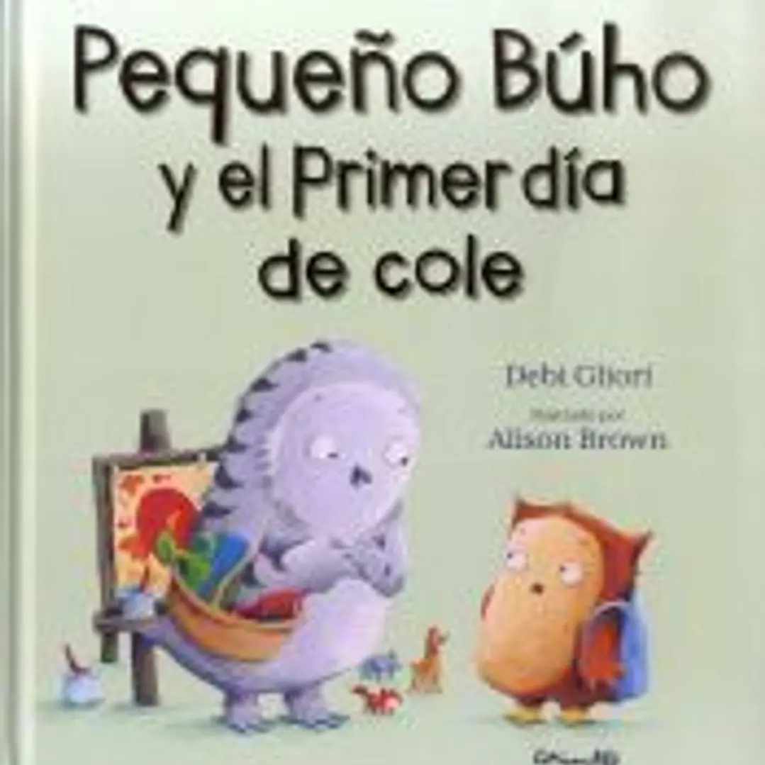 PEQUEÑO BÚHO Y EL PRIMER DÍA DE COLE 1