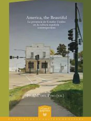 America, the Beautiful: la presencia de Estados Unidos en la cultura española contemporánea