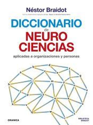Diccionario de neurociencias aplicadas al desarrollo de organizaciones y personas